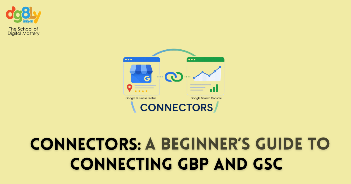 Connectors: A Beginner’s Guide to Connecting GBP and Google Search Console